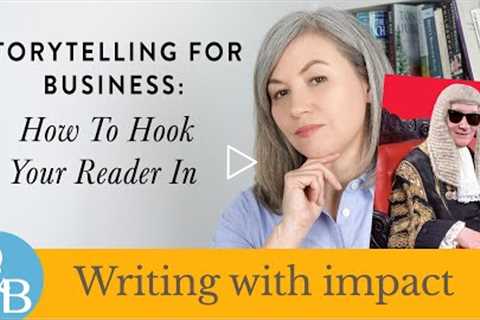 Storytelling for business: how to hook your reader in.