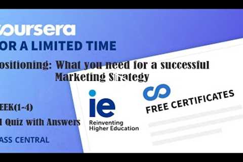 Positioning: What you need for a successful Marketing Strategy, week (1-4) All Quiz with Answers.