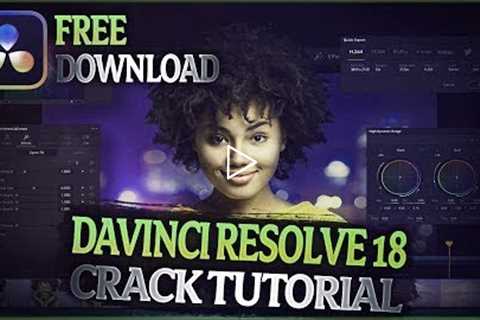 DAVINCI RESOLVE STUDIO 18 CRACK | FREE DOWNLOAD | TUTOROAL | FULL VERSION
