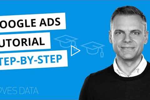Google Ads Tutorial 2021 | How To Use Google Ads Step-by-Step