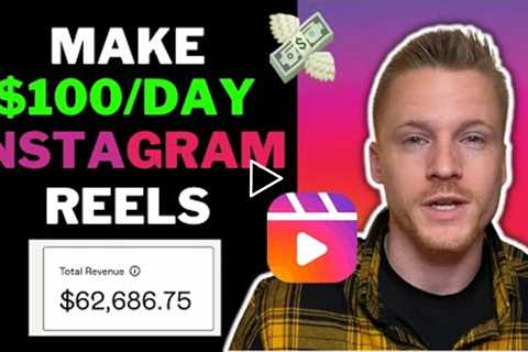 How To Make Money With Instagram Reels (Make $100/Day Posting Instagram Reels)