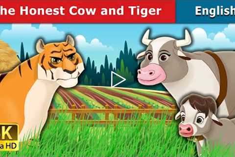 The Honest Cow and the Tiger Story | Stories for Teenagers | English Fairy Tales