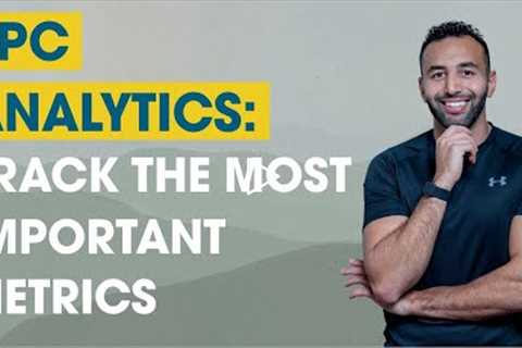 PPC Analytics: Track the Most Important Metrics Video