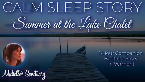 Calm Sleep Story | Summer at the Lake Chalet | Cottage Bedtime Story for Grown Ups (cricket sounds)