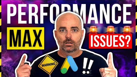 Google Ads Performance Max Issues