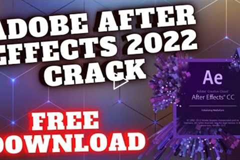 ADOBE AFTER EFFECTS CRACK , FREE DOWNLOAD