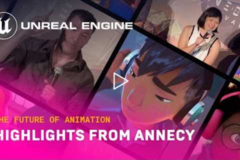 Highlights from Annecy International Animated Film Festival | Unreal Engine