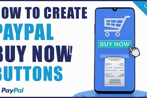 How to Create a PayPal Button and Accepts Payments Online