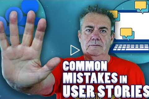 5 Common Mistakes In User Stories