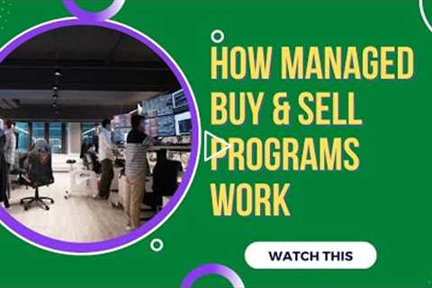 How managed buy and sell programs (SBLCs) work