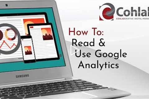 Marketing Monday: How To Read & Use Google Analytics