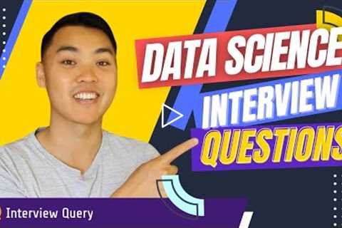 Top Data Science Interview Questions for 2022