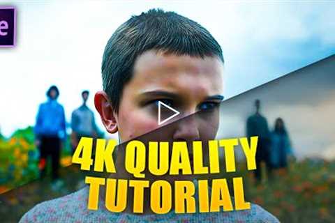 4K Quality Tutorial | After Effects