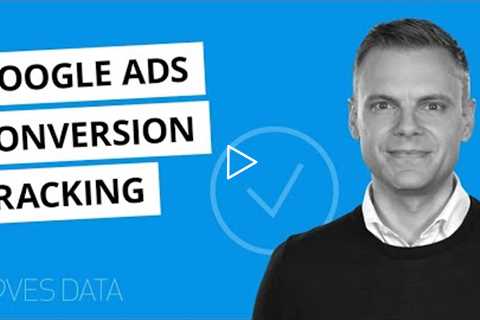 How to Setup Google Ads Conversion Tracking // 2022 Step-By-Step Tutorial