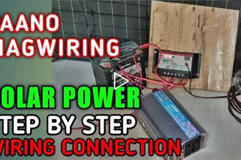 PAANO MAG WIRING NG SOLAR SYSTEM | SIMPLE SET UP | STEP BY STEP SOLAR WIRING CONNECTION