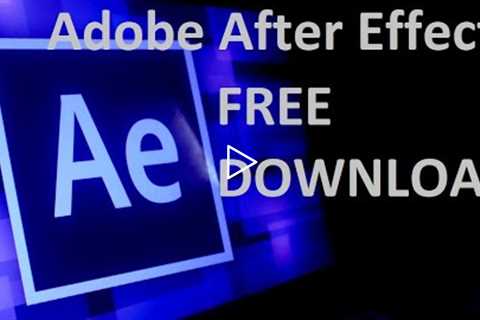 Adobe After Effects | Free Download After Effects | After Effects Crack 2022
