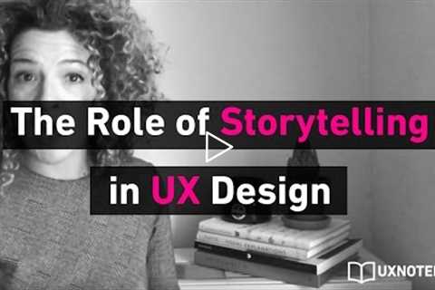 The Role of Storytelling in UX | Sarah Doody