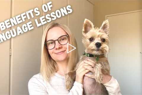 Benefits of LANGUAGE LESSONS! | Why You Should Take Language Lessons