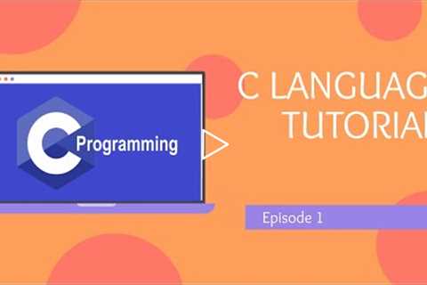 C   Programming Language Tutorials for Beginners(short and sweet way of teaching)