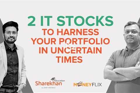 2 IT Stocks to Harness Your Portfolio in Uncertain Times