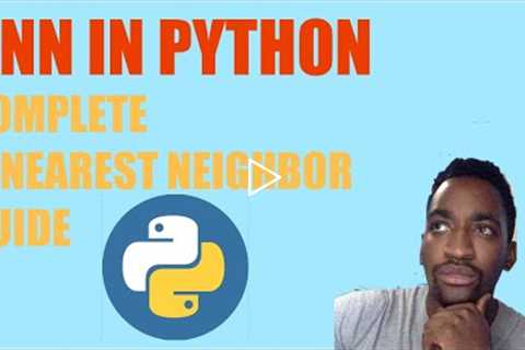 K-Nearest Neighbors in Python | Complete Guide *2022*
