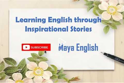 Learn English through Inspirational Stories