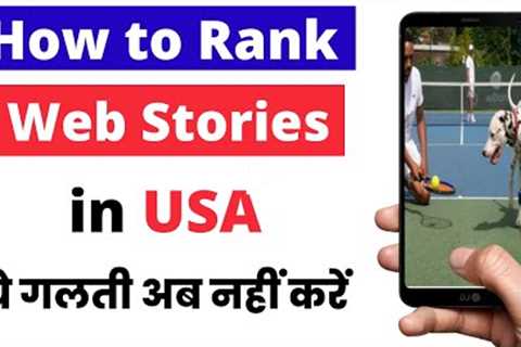 how to rank our web stories in USA | Web stories USA targeting | Digital Villa