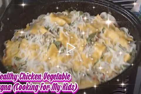 🍱Healthy Chicken Vegetable lasagna (Cooking For My Kids)🍱