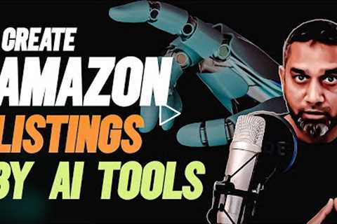 How to Create Amazon Listing 2022 by Using AI Tools Amazon Listing Optimization Amazon SEO AI Tools