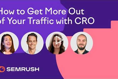 Get More Out of Your Traffic with Conversion Rate Optimization