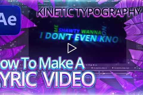 How To Make A Lyric Video In After Effects [Kinetic Typography Tutorial]