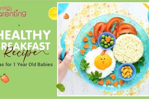 3 Healthy Baby Breakfast Recipes (For 1 Year Old and Above)