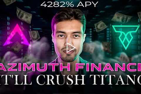 AZIMUTH FINANCE | - alternative to TITANO ?! 4282% APY 🚀 Titano finance
