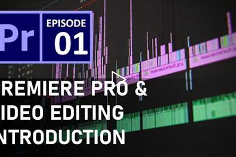 Adobe Premiere Pro Tutorial Course Episode 1 - Video Editing Basics - In Hindi