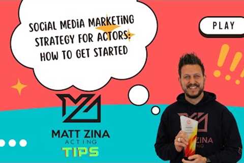 Social Media Marketing Strategy for Actors: How to Get Started