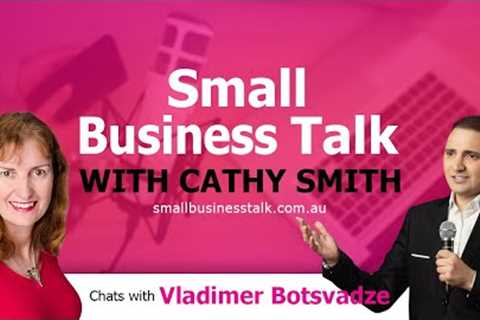 How to Build Your World-Class Personal Brand with Vladimer Botsvadze | Small Business Talk Podcast