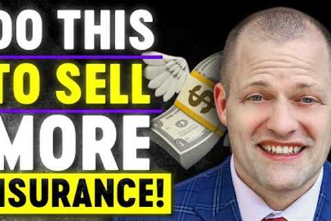 7 Tactics To Sell More Insurance In The Next 30 Days