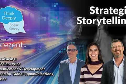 Think Deeply, Speak Simply #podcast | S02Ep04: Strategic Storytelling #businesscommunication