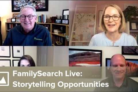 Panel: Building Storytelling Opportunities with FamilySearch