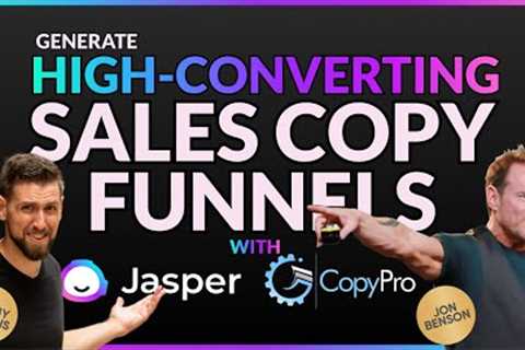 Generate High-Converting Sales Copy Funnels At Lightening Speed Using CopyPro And Jasper Together