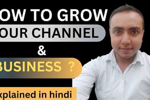 How To Grow Your channel and Business Through Video Marketing || Video Marketing - Business Growth