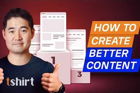 How to Create Content that''''s “Better” than Your Competitor’s