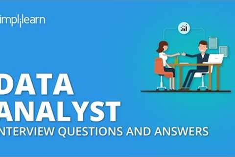 Data Analyst Interview Questions And Answers | Data Analytics Interview Questions | Simplilearn