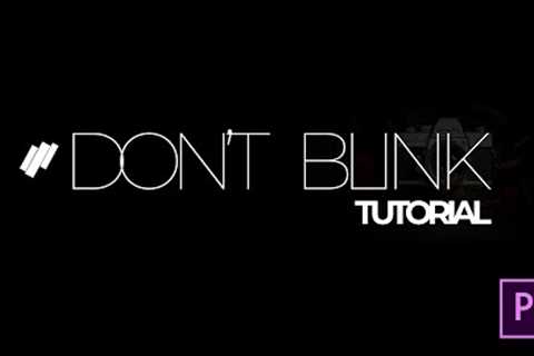 TUTORIAL | Kinetic Typography Intro - Don''''t Blink | Premiere Pro