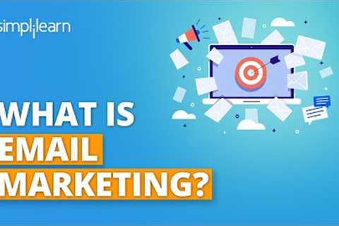 What Is Email Marketing? | Mailchimp Email Marketing | Email Marketing Tutorial 2023 | Simplilearn