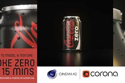 How to Model and texture Coke Zero in 15 mins with Cinema4D and Corona Renderer