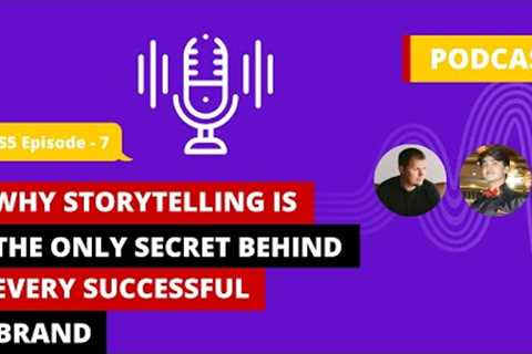 Why Storytelling Is The Only Secret Behind Every Successful Brand | The Maven Show: S5 EP7