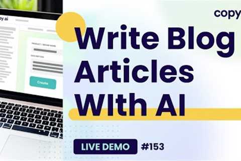 Copy.ai Live Demo #153: Write Blog Articles WIth AI