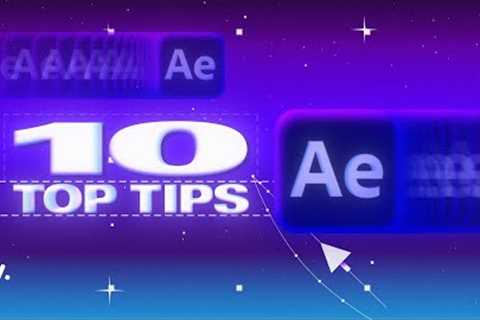 10 Pro Tips in After Effects