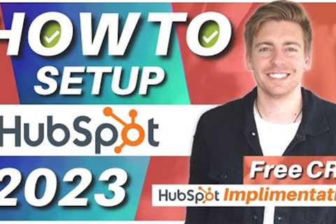 How To Setup HubSpot CRM for Small Business | CRM Implementation (2023)